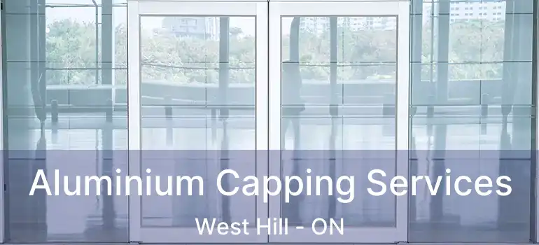  Aluminium Capping Services West Hill - ON