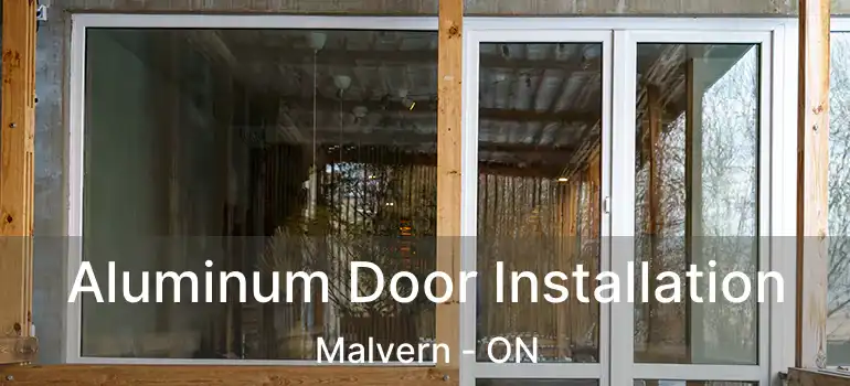  Aluminum Door Installation Malvern - ON