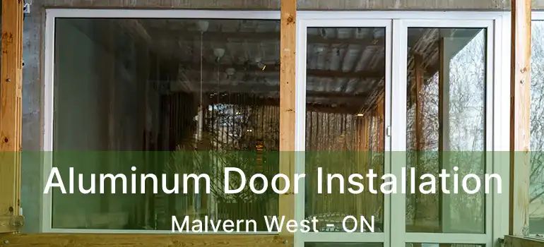  Aluminum Door Installation Malvern West - ON