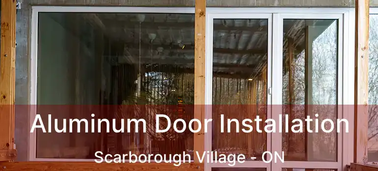Aluminum Door Installation Scarborough Village - ON