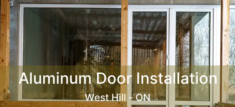  Aluminum Door Installation West Hill - ON