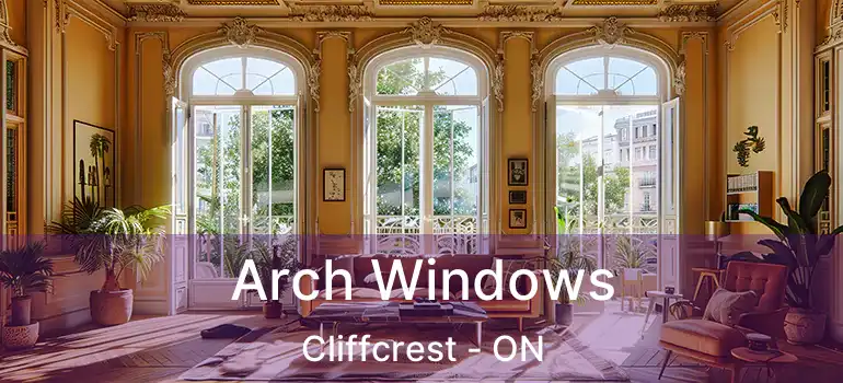  Arch Windows Cliffcrest - ON