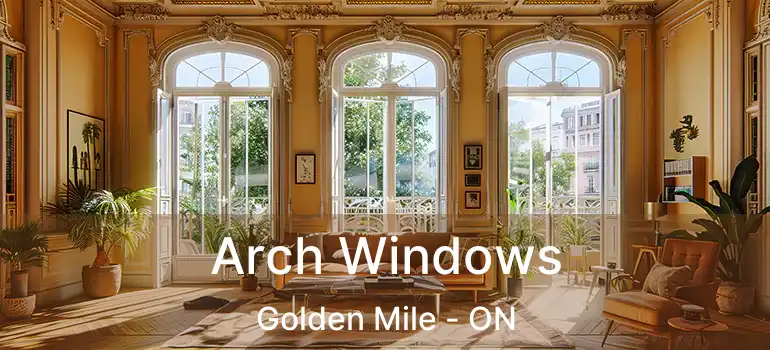  Arch Windows Golden Mile - ON