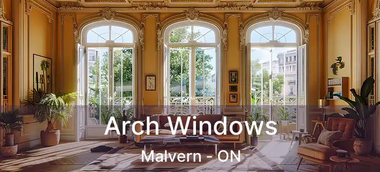 Arch Windows Malvern - ON