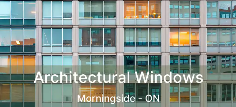  Architectural Windows Morningside - ON