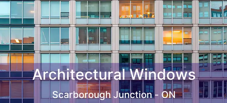  Architectural Windows Scarborough Junction - ON