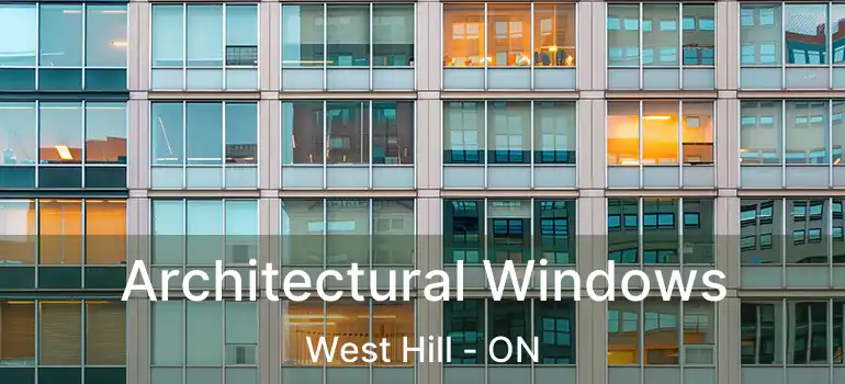  Architectural Windows West Hill - ON