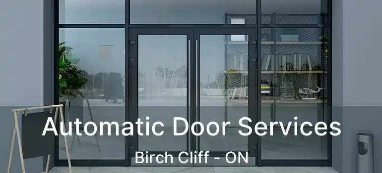  Automatic Door Services Birch Cliff - ON