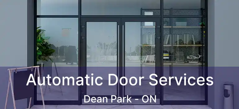  Automatic Door Services Dean Park - ON