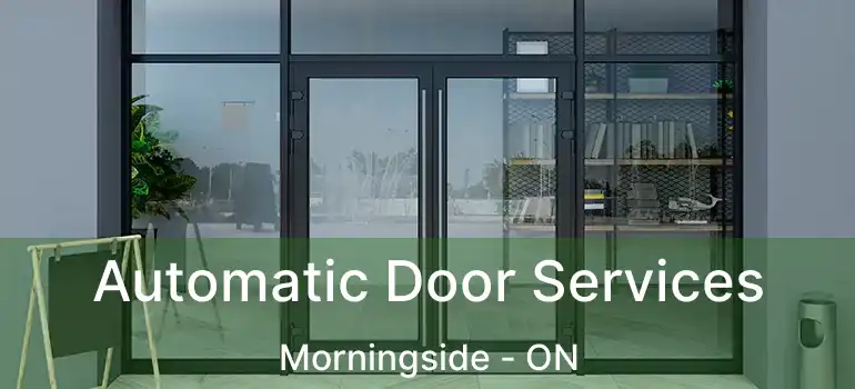  Automatic Door Services Morningside - ON