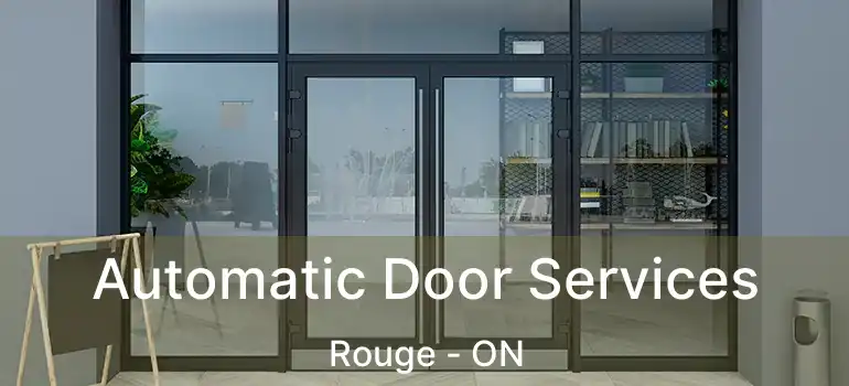  Automatic Door Services Rouge - ON