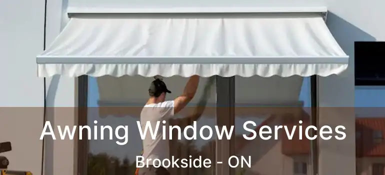 Awning Window Services Brookside - ON