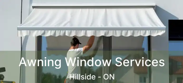 Awning Window Services Hillside - ON