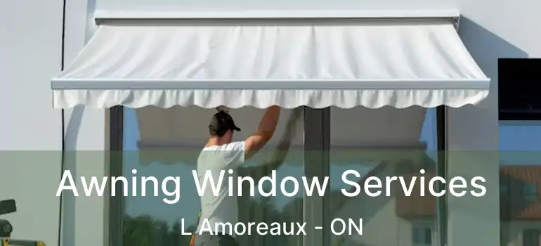  Awning Window Services L Amoreaux - ON