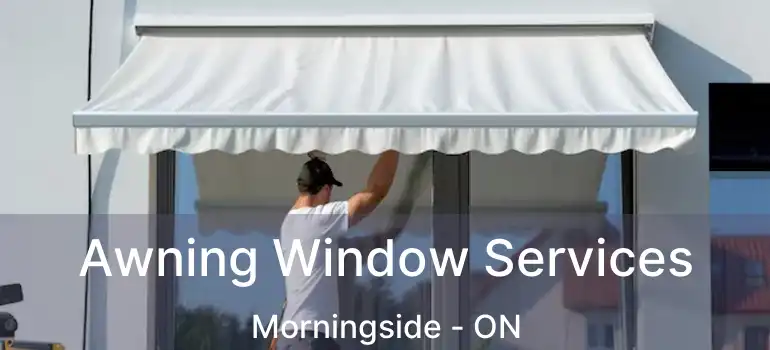 Awning Window Services Morningside - ON