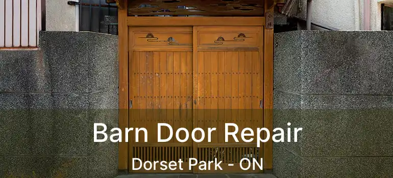  Barn Door Repair Dorset Park - ON