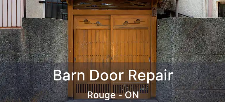 Barn Door Repair Rouge - ON