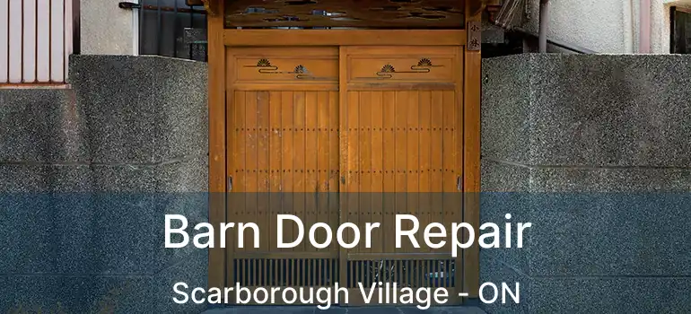 Barn Door Repair Scarborough Village - ON