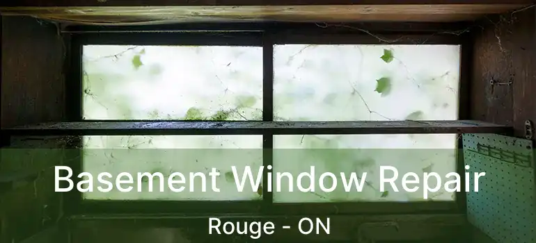  Basement Window Repair Rouge - ON