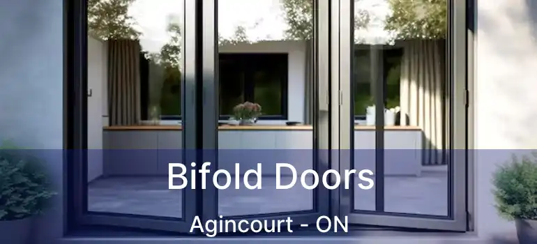  Bifold Doors Agincourt - ON