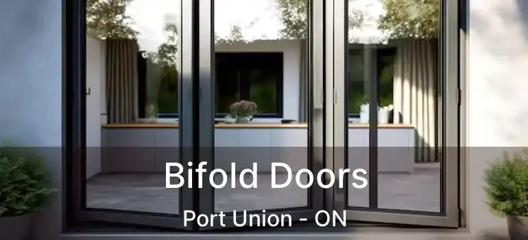  Bifold Doors Port Union - ON