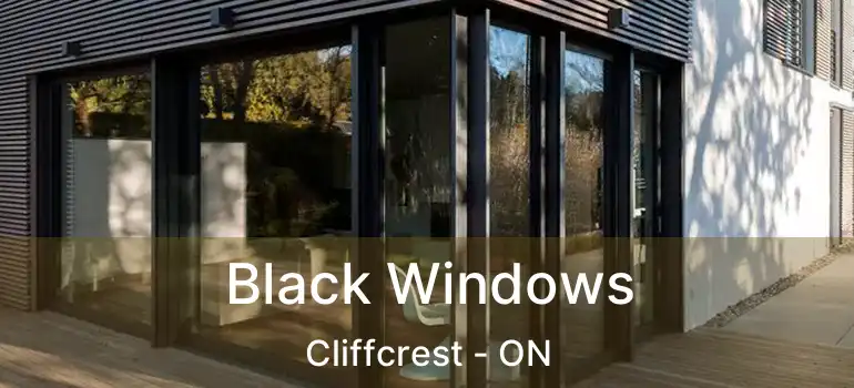  Black Windows Cliffcrest - ON