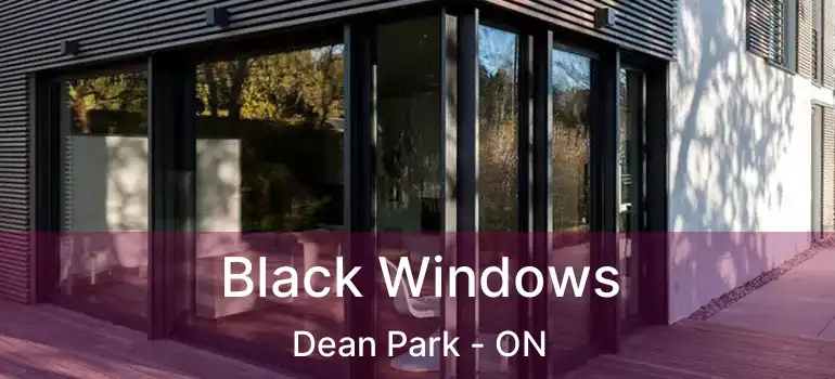  Black Windows Dean Park - ON