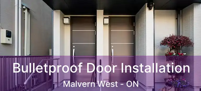  Bulletproof Door Installation Malvern West - ON