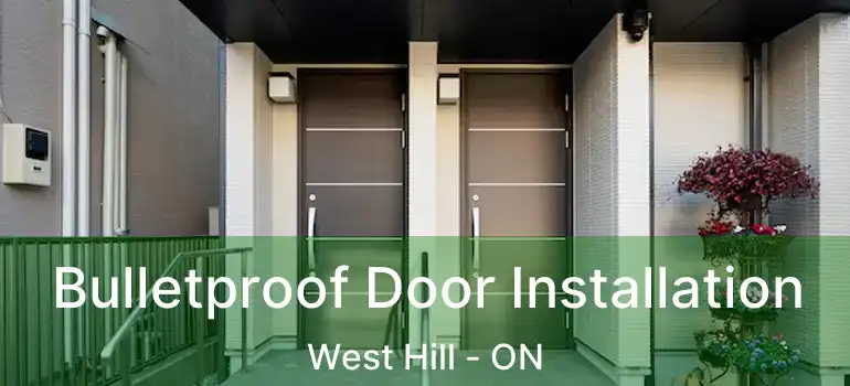  Bulletproof Door Installation West Hill - ON