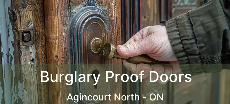  Burglary Proof Doors Agincourt North - ON