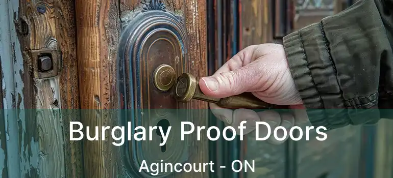  Burglary Proof Doors Agincourt - ON
