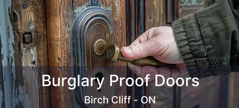  Burglary Proof Doors Birch Cliff - ON