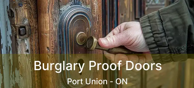 Burglary Proof Doors Port Union - ON