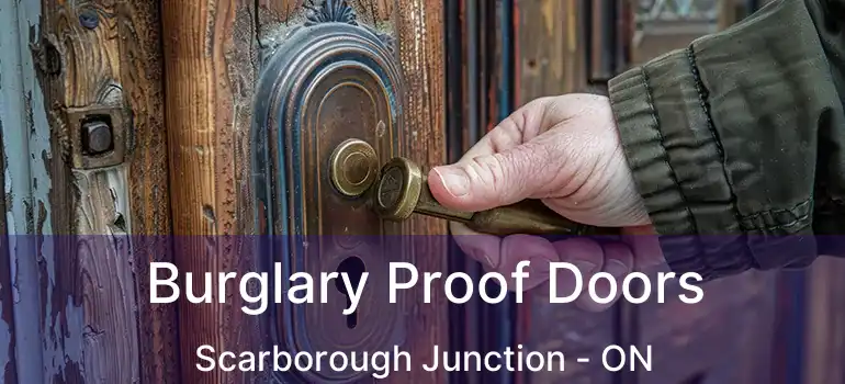 Burglary Proof Doors Scarborough Junction - ON