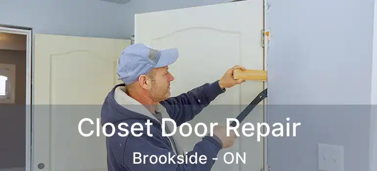  Closet Door Repair Brookside - ON