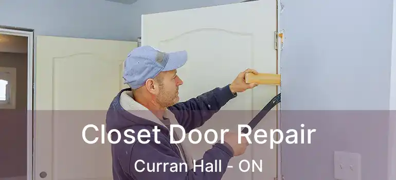  Closet Door Repair Curran Hall - ON