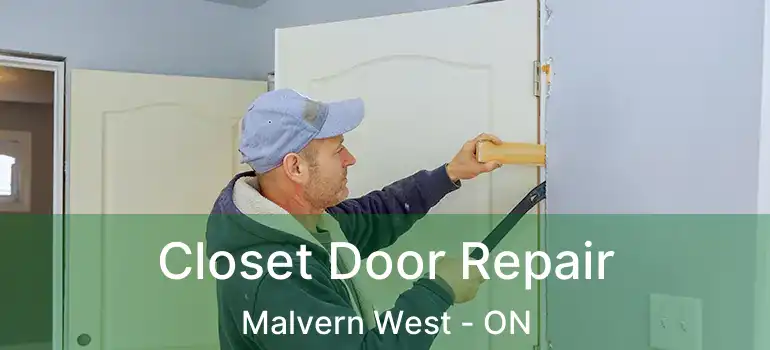  Closet Door Repair Malvern West - ON