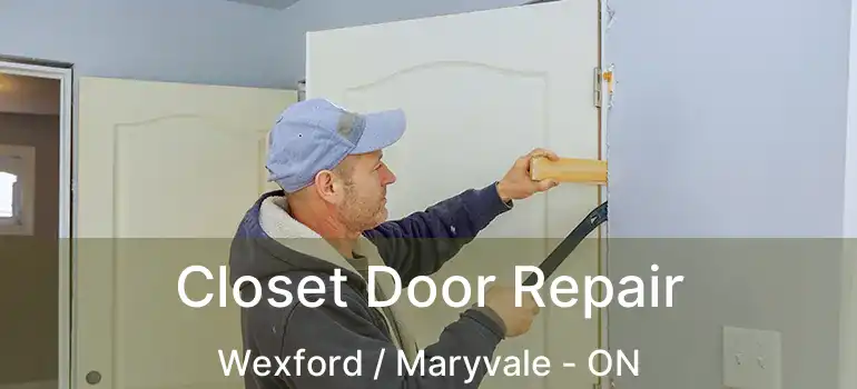  Closet Door Repair Wexford / Maryvale - ON