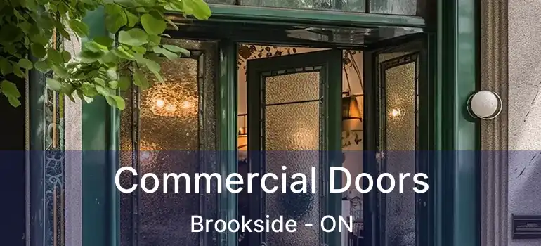 Commercial Doors Brookside - ON