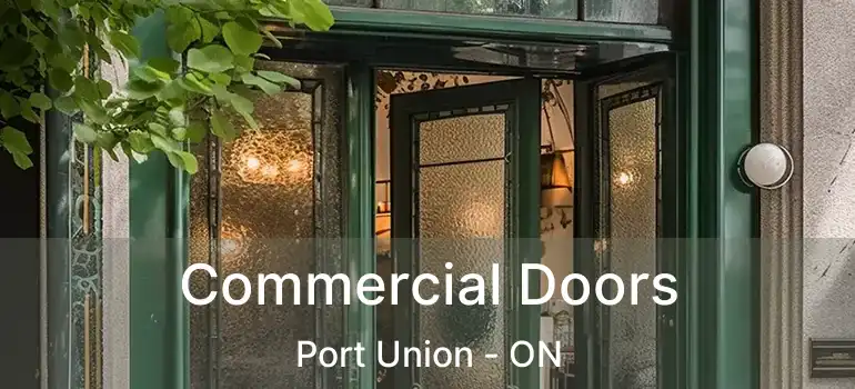  Commercial Doors Port Union - ON