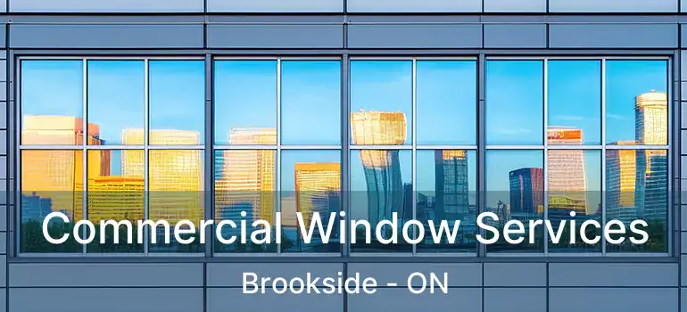  Commercial Window Services Brookside - ON