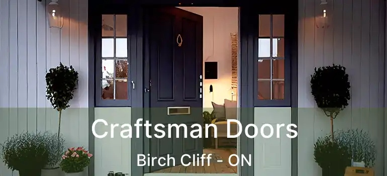  Craftsman Doors Birch Cliff - ON