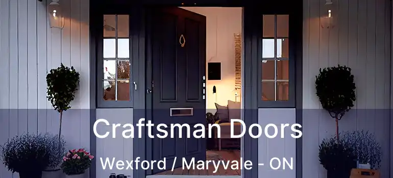  Craftsman Doors Wexford / Maryvale - ON