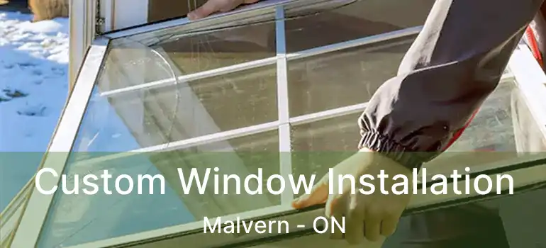  Custom Window Installation Malvern - ON