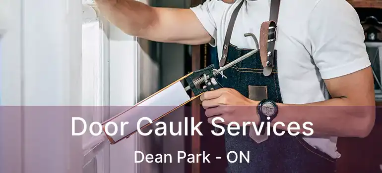  Door Caulk Services Dean Park - ON