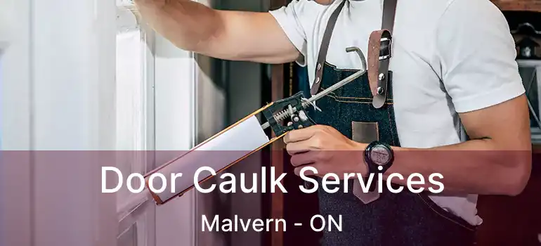  Door Caulk Services Malvern - ON