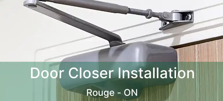  Door Closer Installation Rouge - ON