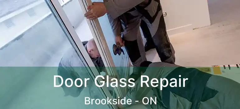 Door Glass Repair Brookside - ON