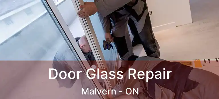  Door Glass Repair Malvern - ON