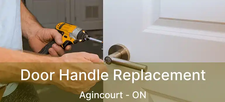  Door Handle Replacement Agincourt - ON